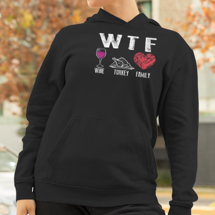 Wtf Wine Turkey Family Thanksgiving Cute Dinner Gift Women Hoodie Gifts for Women