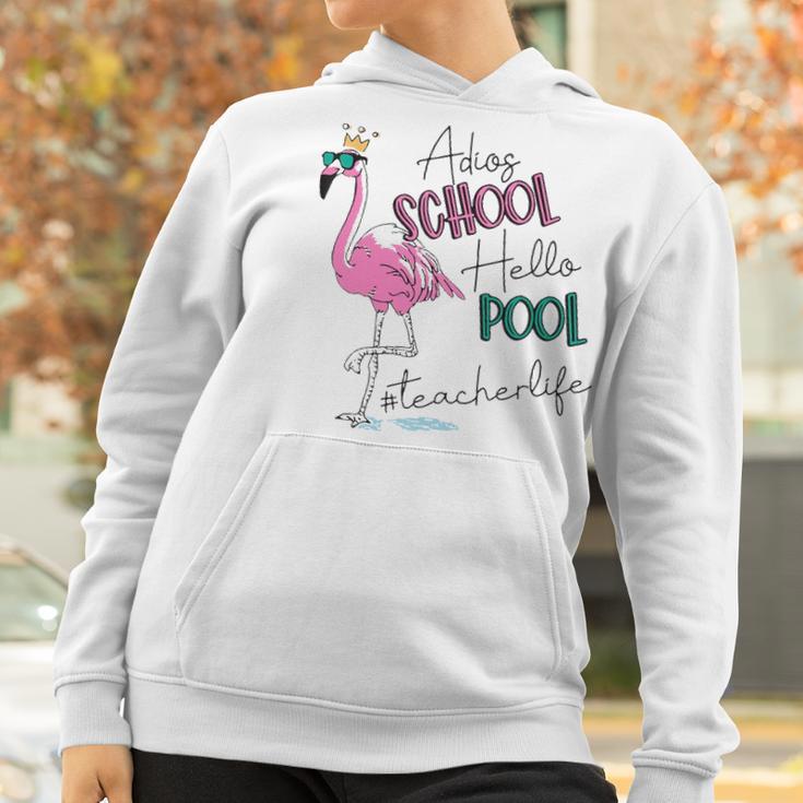 Adios School Hello Pool Flamingo Teacher Life Women Hoodie Gifts for Women