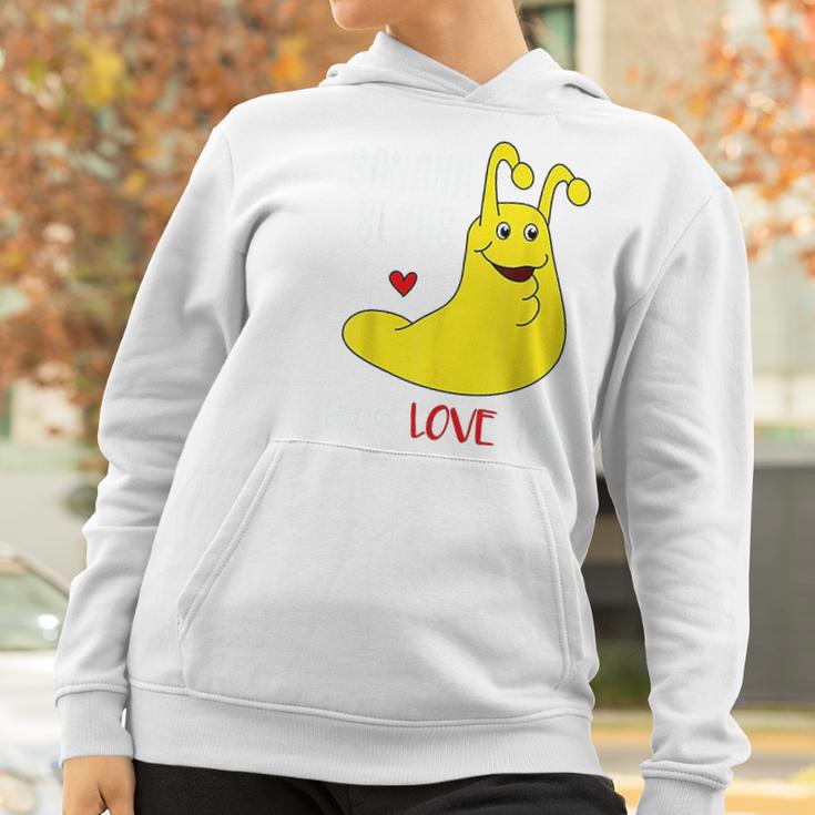 Banana Slugs Need Love Too Women Hoodie Gifts for Women