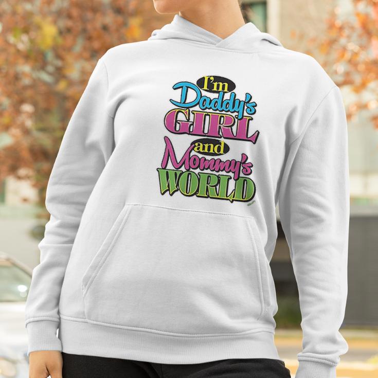 Im Daddys Girl And Mommys World Women Hoodie Gifts for Women