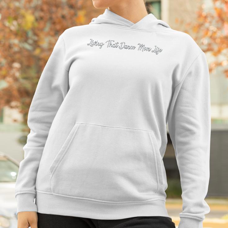 Dance Mom Life Mothers Day Gift Women Hoodie Gifts for Women