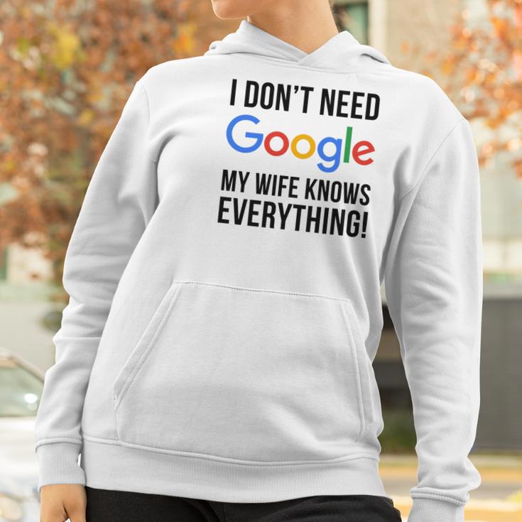 I Dont Need Google My Wife Knows Everything Women Hoodie Gifts for Women