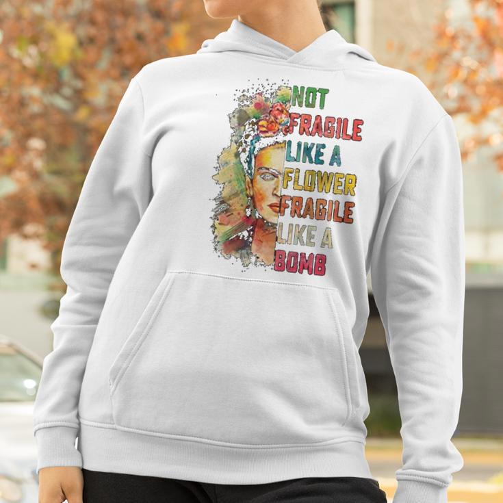 Frida Kahlo Not Fragile Like A Flower Fragile Like A Bomb Women Hoodie Gifts for Women