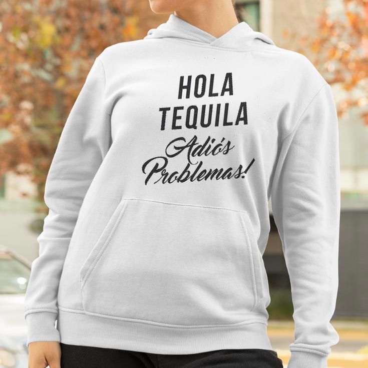 Hola Tequila Adios Problemas Women Hoodie Gifts for Women