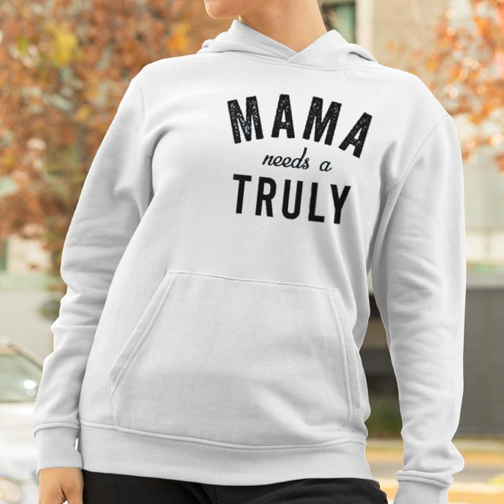 Mama Needs A Truly Aint No Laws Hard Seltzer Women Hoodie Gifts for Women