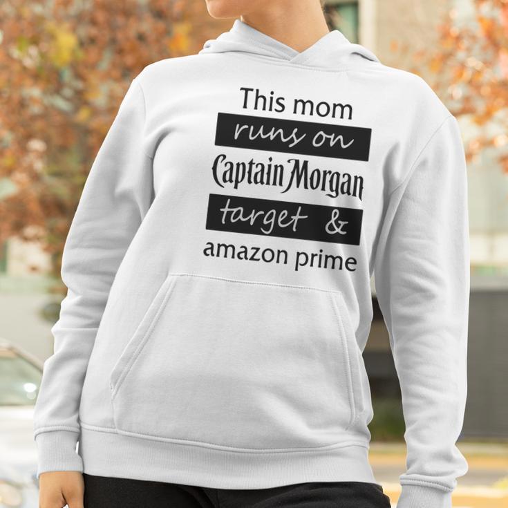 This Mom Runs On Captain Morgan Target And Amazon Prime Women Hoodie Gifts for Women