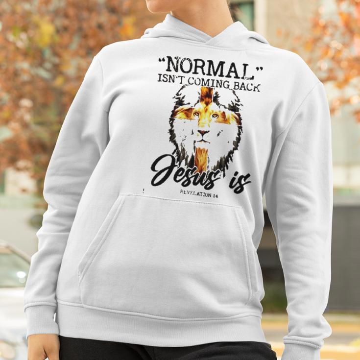 Normal Isnt Coming Back Jesus Is Revelation New Style Women Hoodie Gifts for Women