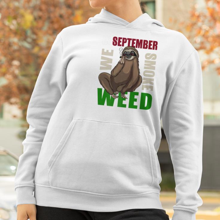 Sloth Stoner September Marijuana Weed Ganja Gift Women Hoodie Gifts for Women