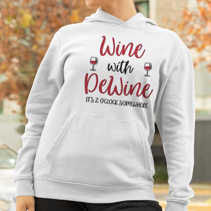 Wine With Dewine It Is 2 O Clock Somewhere In Ohio Women Hoodie Gifts for Women