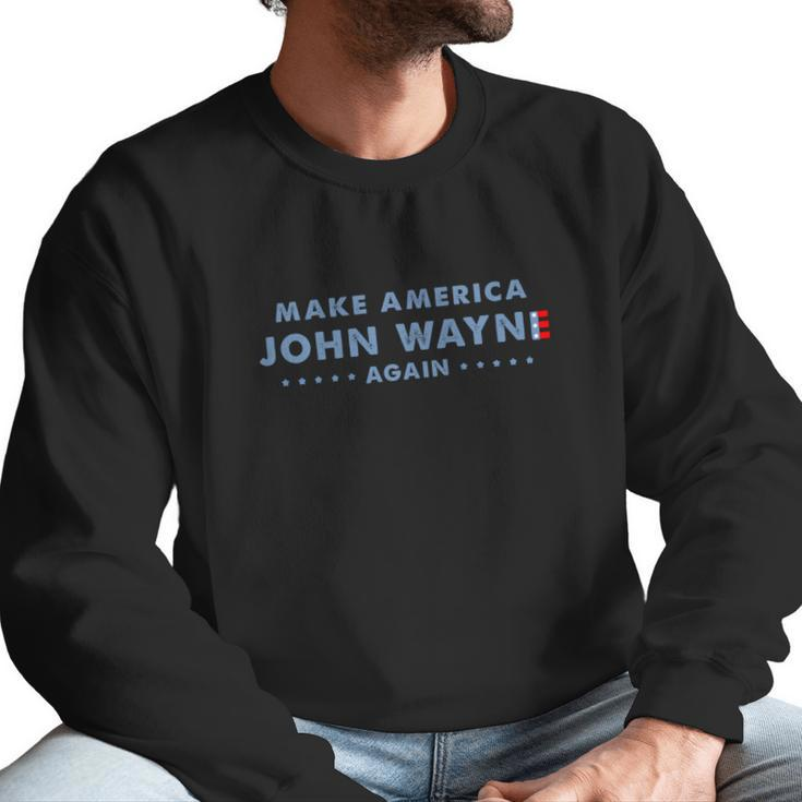 Make America John Wayne Again American Flag Men Sweatshirt