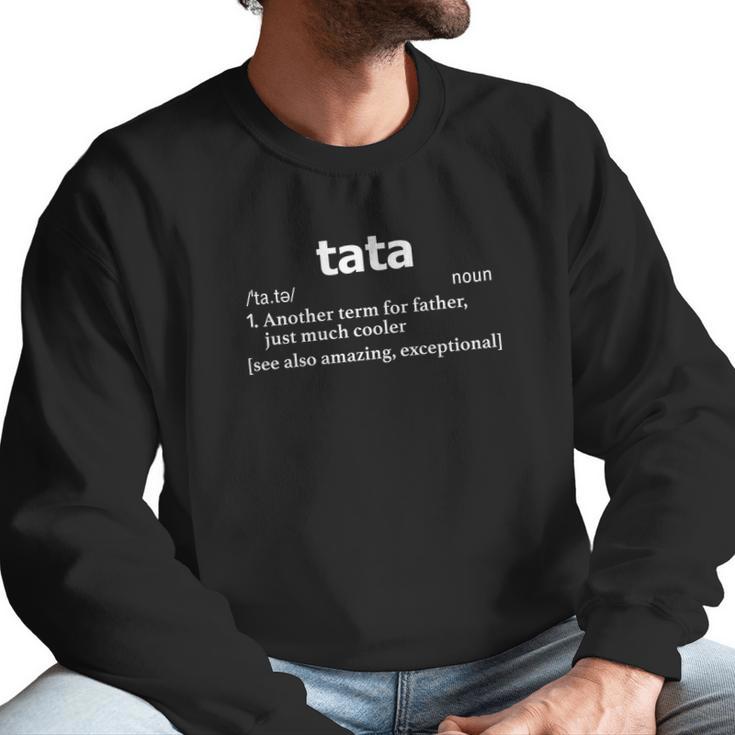 Mens Tata Father In Romanian Or Polish Funny Gifts Men Sweatshirt