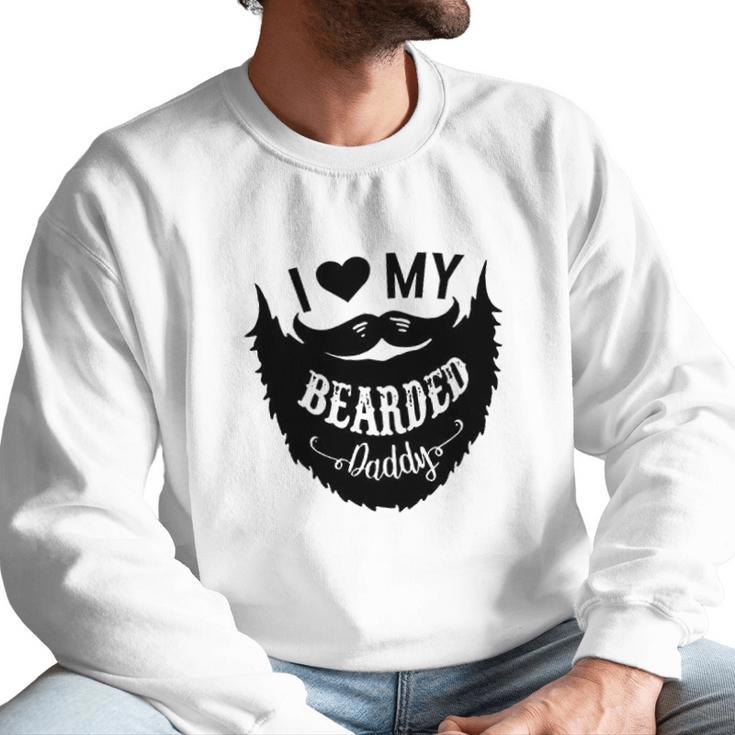 I Love My Bearded Daddy Funny Gift Idea Baby Creeper Boys Girls Men Sweatshirt