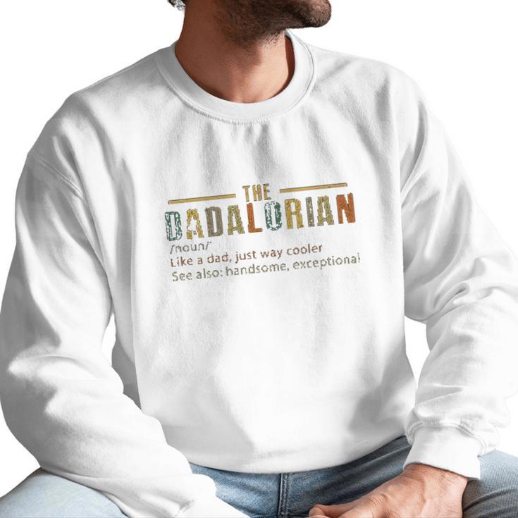 Vintage The Dadalorian Defination Like A Dad Just Way Cooler Men Sweatshirt