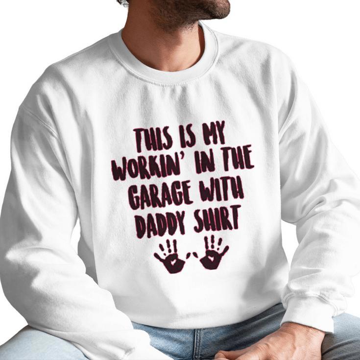 This Is My Working In The Garage With Daddy Baby One Piece Men Sweatshirt