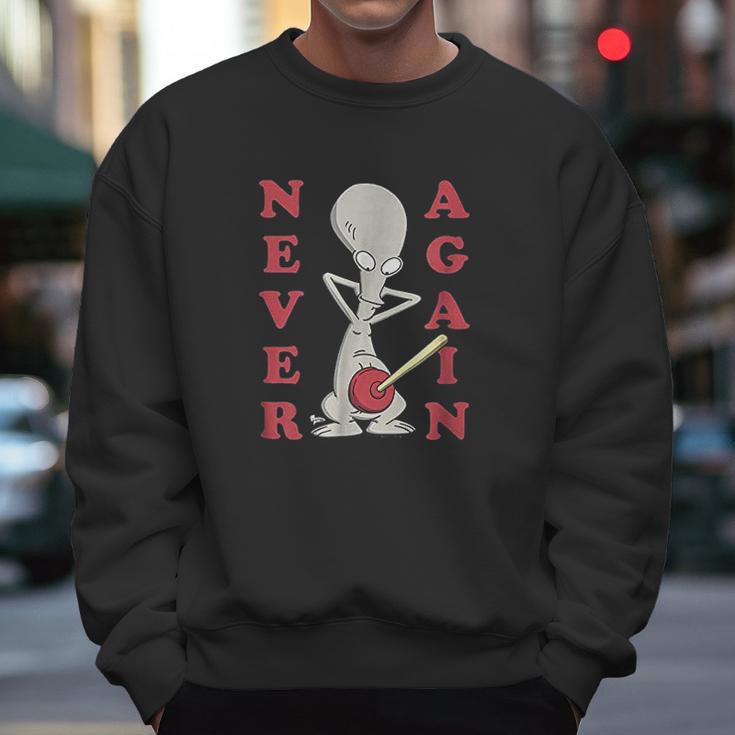 American Dad Roger Plunger Never Again Men Sweatshirt