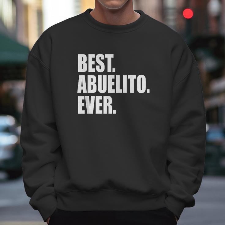 Best Abuelito Ever Spanish Grandpa Fathers Day Men Sweatshirt