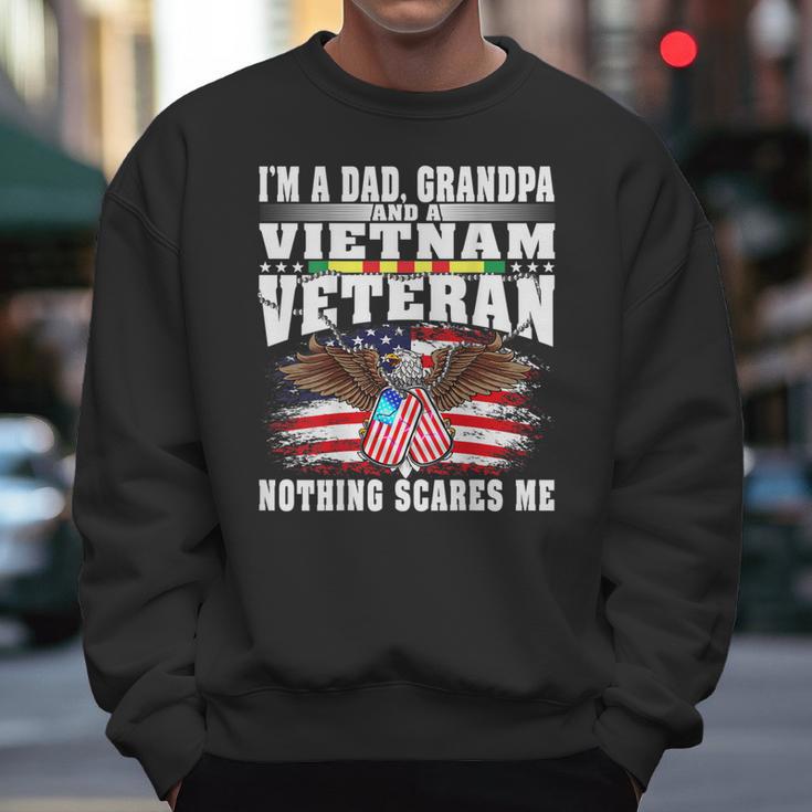 Mens Im A Dad Grandpa And Vietnam Veteran - Nothing Scares Me Men Sweatshirt