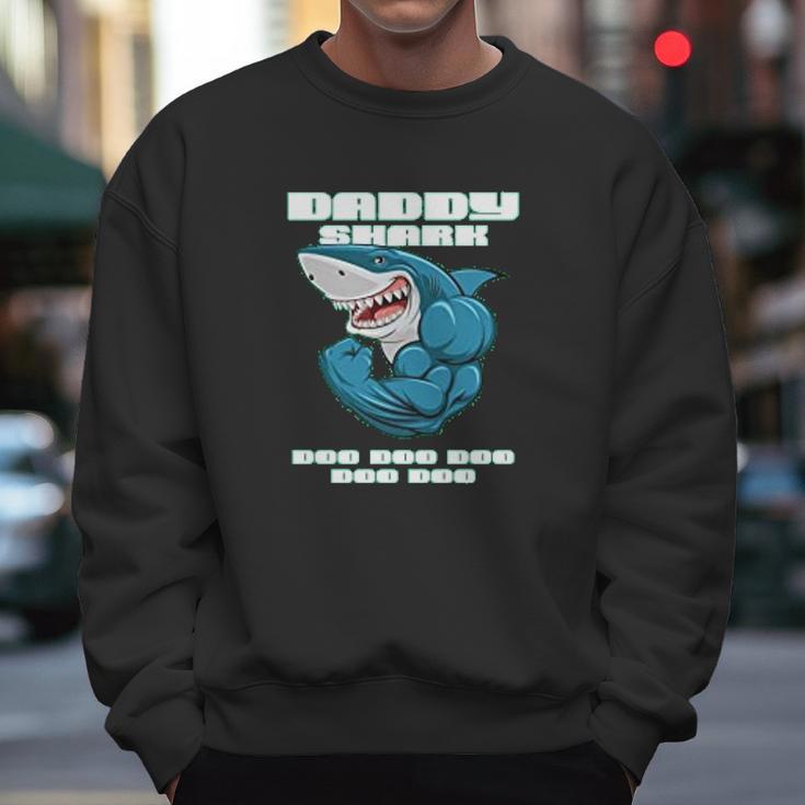 Daddy Shark Doo Doo Fathers Day Funny Gift Men Sweatshirt