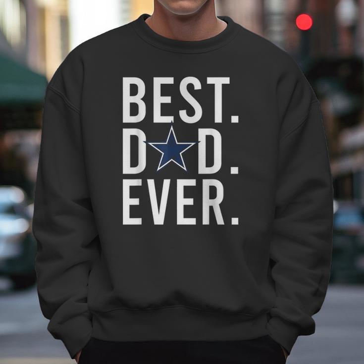 Mens Dallas Fan Cow Boys Best Dad Ever Fathers Day Gift Men Sweatshirt