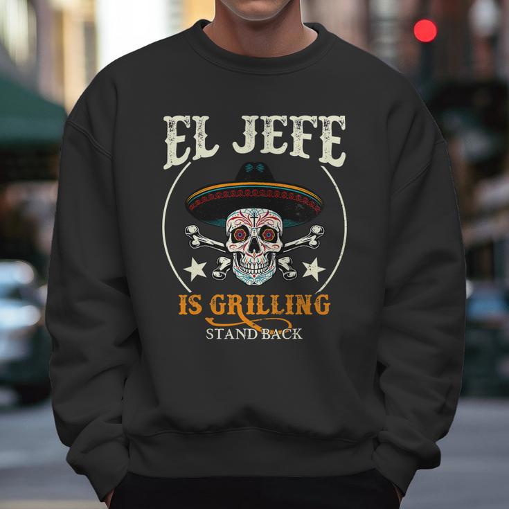 El Jefe Grilling Stand Back Funny Mexican Dad Playera Men Sweatshirt