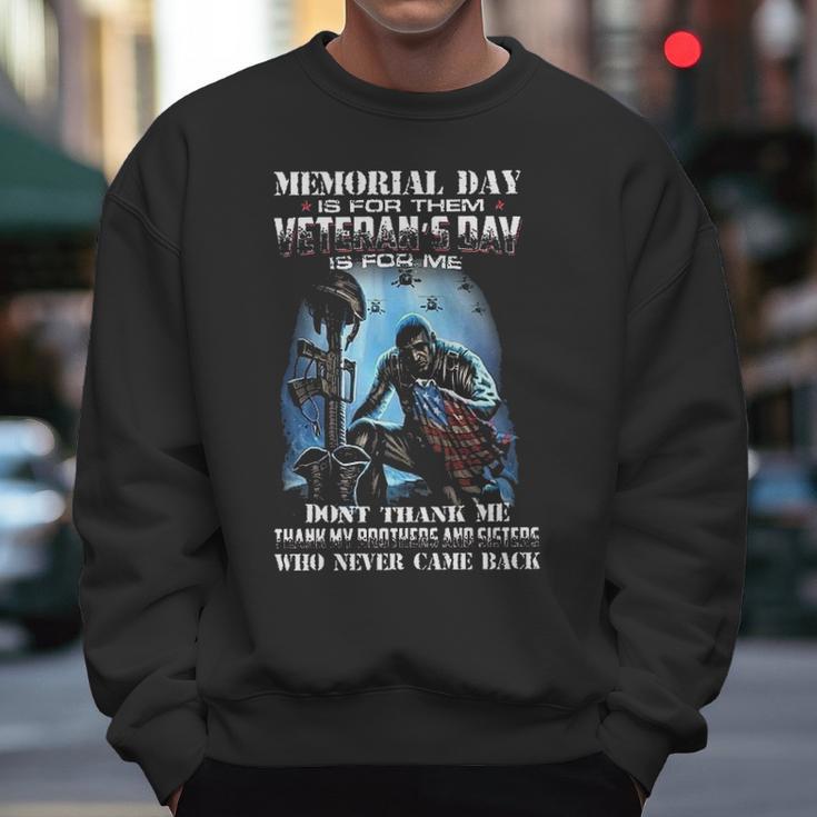 Memorial Day Is For Them Veterans Day Is For Thank 2022 New Vogue Men Sweatshirt