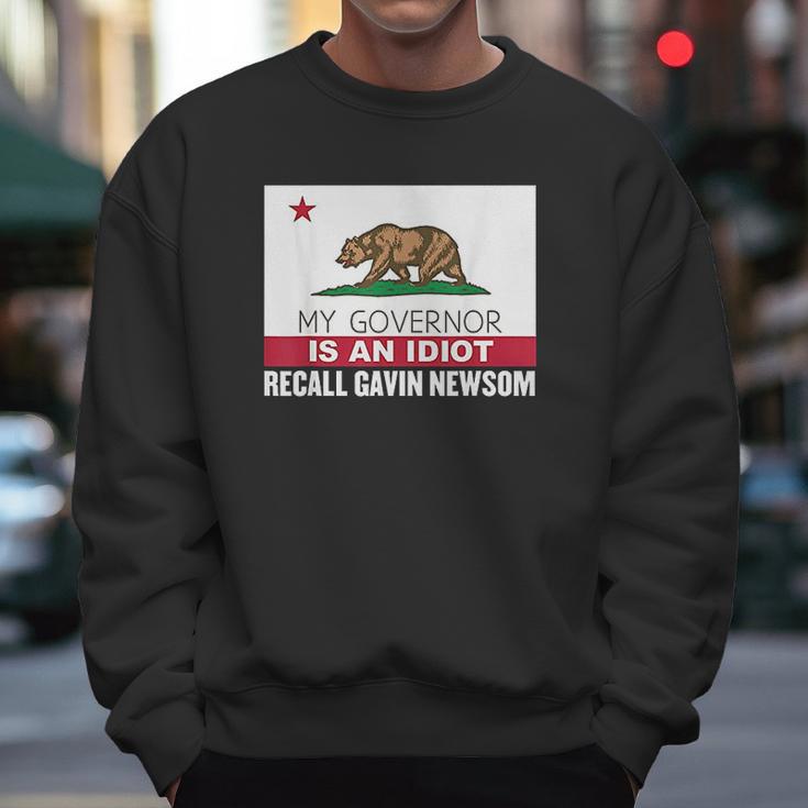 Recall Gavin Newsom California Flag Governor An Idiot Men Sweatshirt