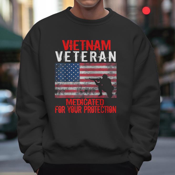 Vietnam Veteran Medicated For Your Protection Men Sweatshirt