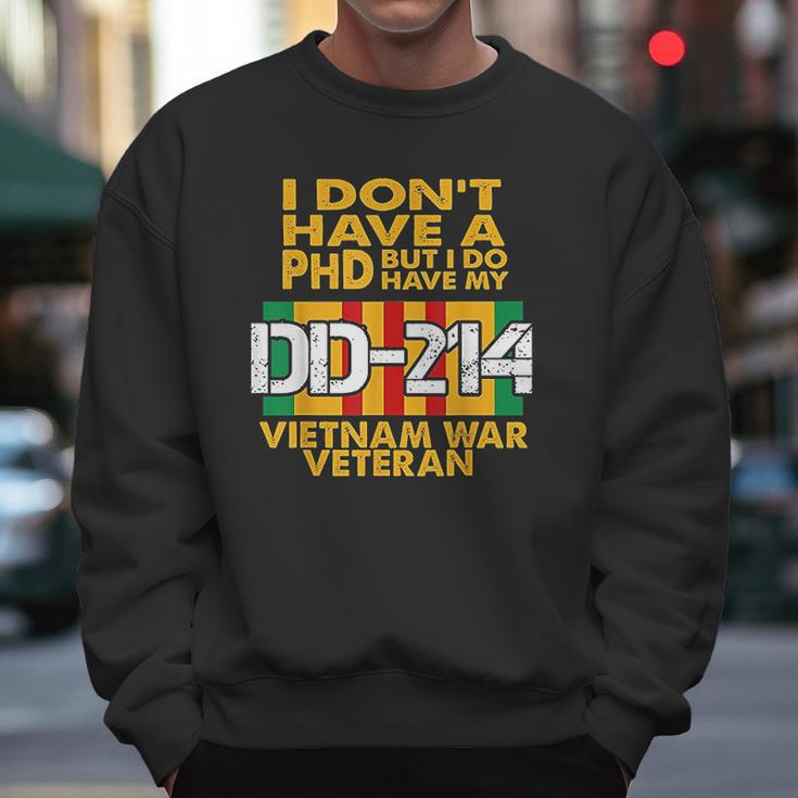 Vietnam Veteran Vietnam Veteran No Phd But Dd214 Men Sweatshirt