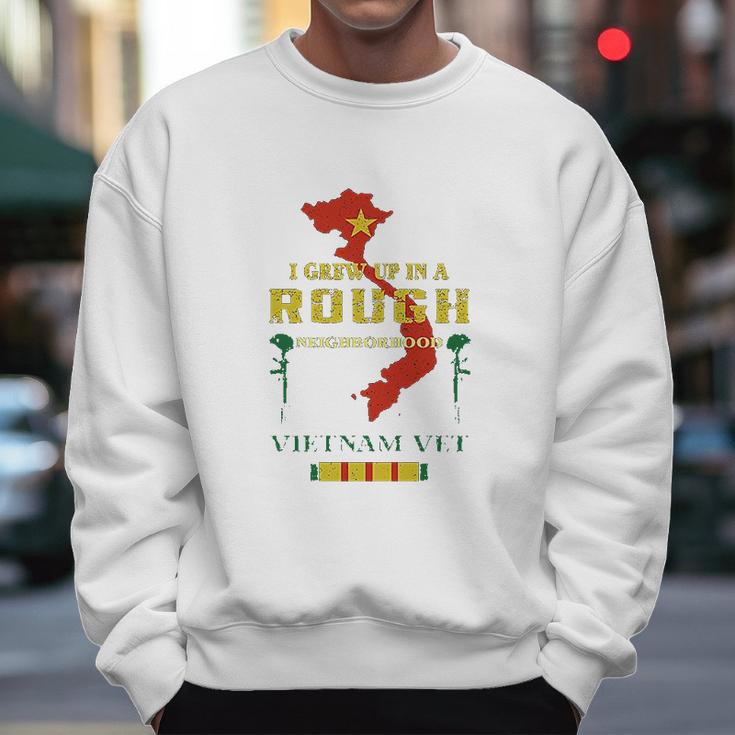 I Grew Up In A Rough Neighborhood Vietnam Veterans Men Sweatshirt