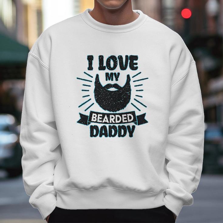 I Love My Bearded Daddy For Fathers Day With Grunge Infant Creeper Men Sweatshirt