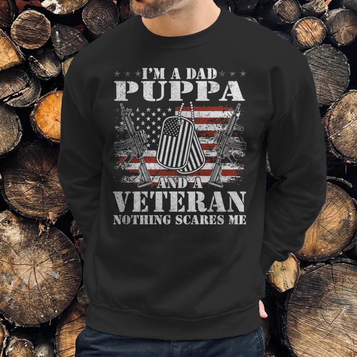 Im A Dad Puppa And A Veteran Nothing Scares Me Men Sweatshirt