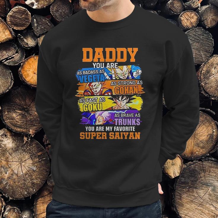 Daddy You Are As As Vegeta As Strong As Gohan Dad Super Saiyan Men Sweatshirt