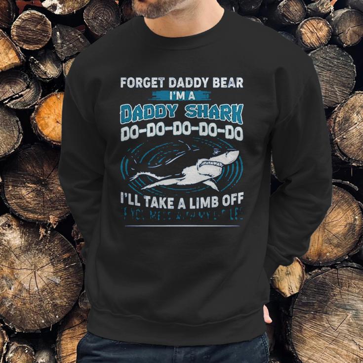 Forget Daddy Bear I Am A Daddy Shark Men Sweatshirt