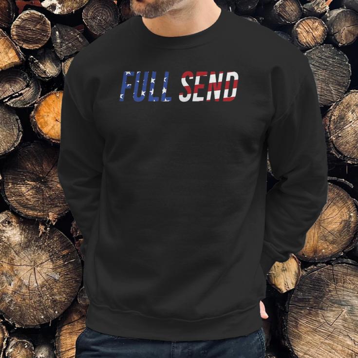 Full Send Us Flag No Half Send Us American Flag Men Sweatshirt