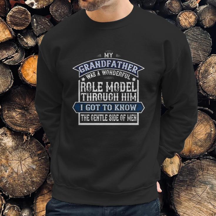 My Grandfather Was A Wonderful Role Model Men Sweatshirt