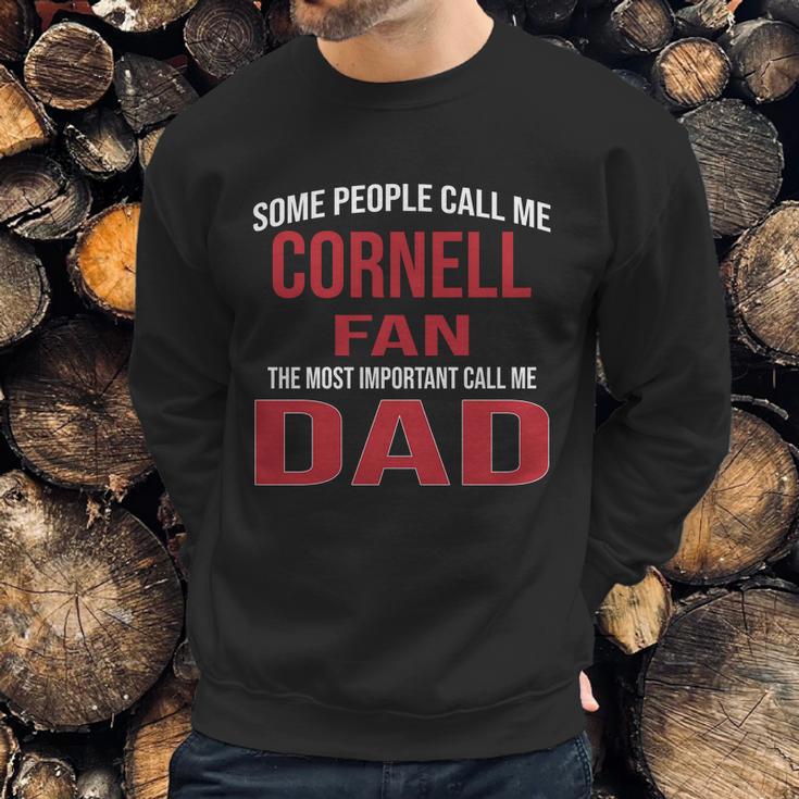 Some People Call Me Cornell University Fan The Most Important Call Me Dad 2020 Men Sweatshirt