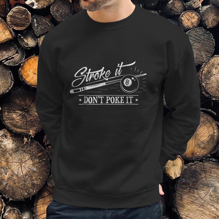 Stroke It Dont Poke It 8 Ball Cue Pool Dad Men Sweatshirt