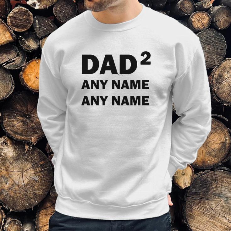 Custom Names Dad Of 2 Personalized Dad Men Sweatshirt