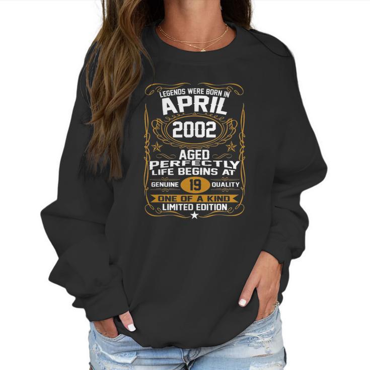 April 2002 19Th Birthday Gift 19 Years Old Men Women Women Sweatshirt