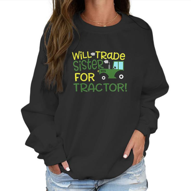 Blu Magnolia Co Boys Tractor Will Trade Sister For Tractor Women Sweatshirt