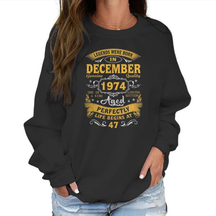 December 1974 47Th Birthday 47 Years Old Men Women Women Sweatshirt