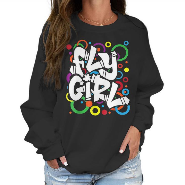 Fly Girl 80S 90S Old School B Girl Hip Hop For Women Men Kid Women Sweatshirt