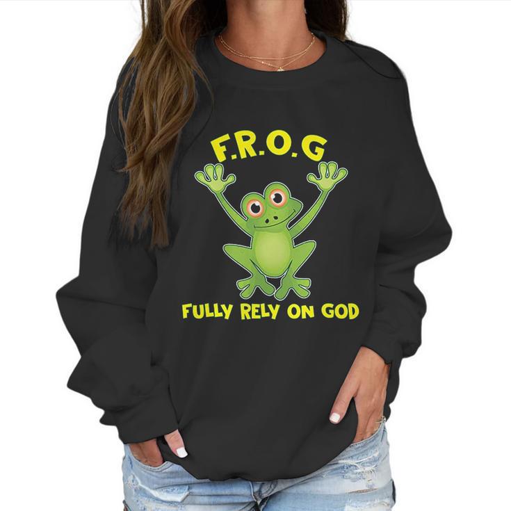 Frog Fully Rely On God Christianity Gift Women Sweatshirt