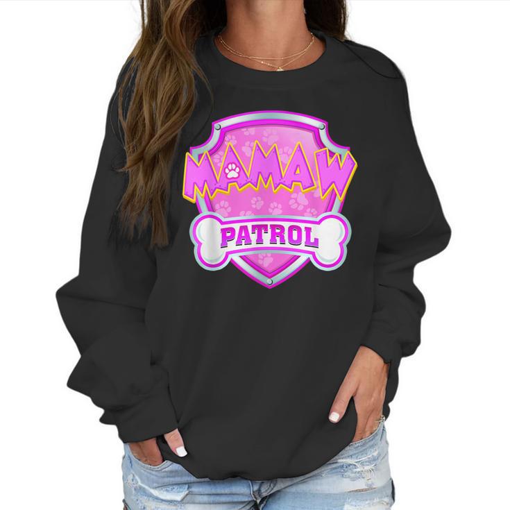 Funny Mamaw Patrol - Dog Mom Dad For Men Women Women Sweatshirt