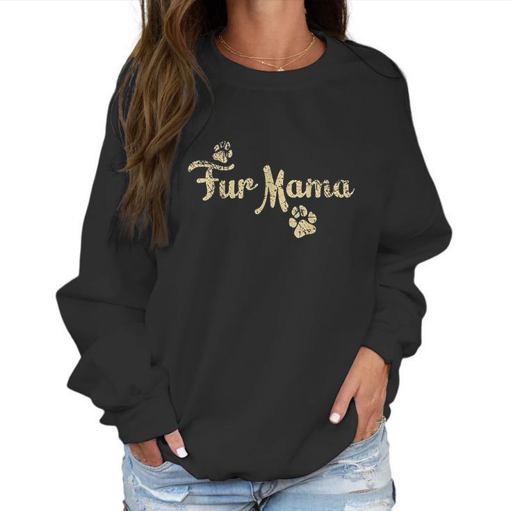 Fur Mama Cute Cat Lover Dog Mom Women Sweatshirt