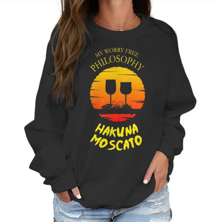 Hakuna Moscato It Means Drink Fine Wine Funny Women Sweatshirt