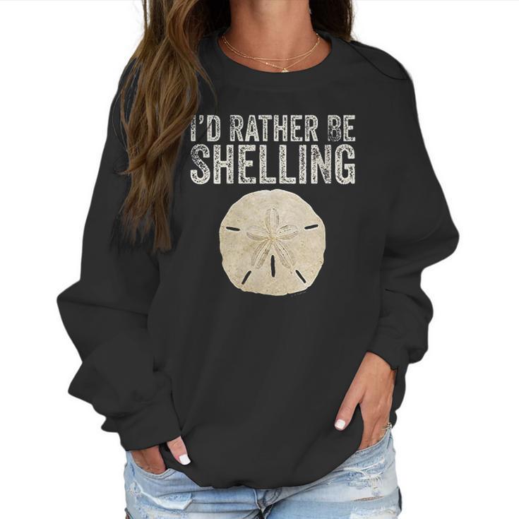 Womens Id Rather Be Shelling For Ocean Loving Sea Shell Hunters V-Neck T-Shirt Women Sweatshirt