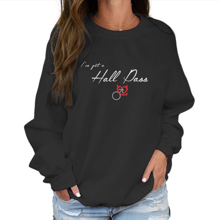 Ive Got A Hall Pass Cuckold Hotwife Lifestyle Women Sweatshirt