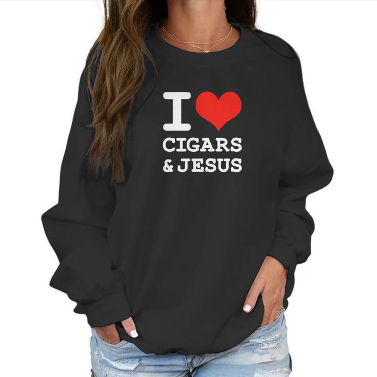 I Love Cigars Jesus Cool Christian Smoker Humor Women Sweatshirt