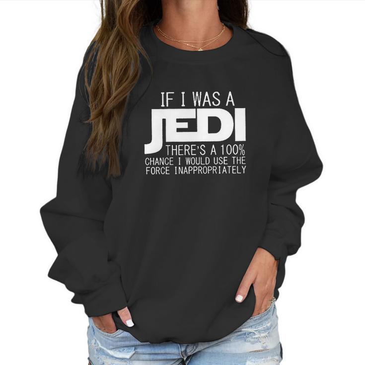 Navison Women If I Was Jedi Women Sweatshirt